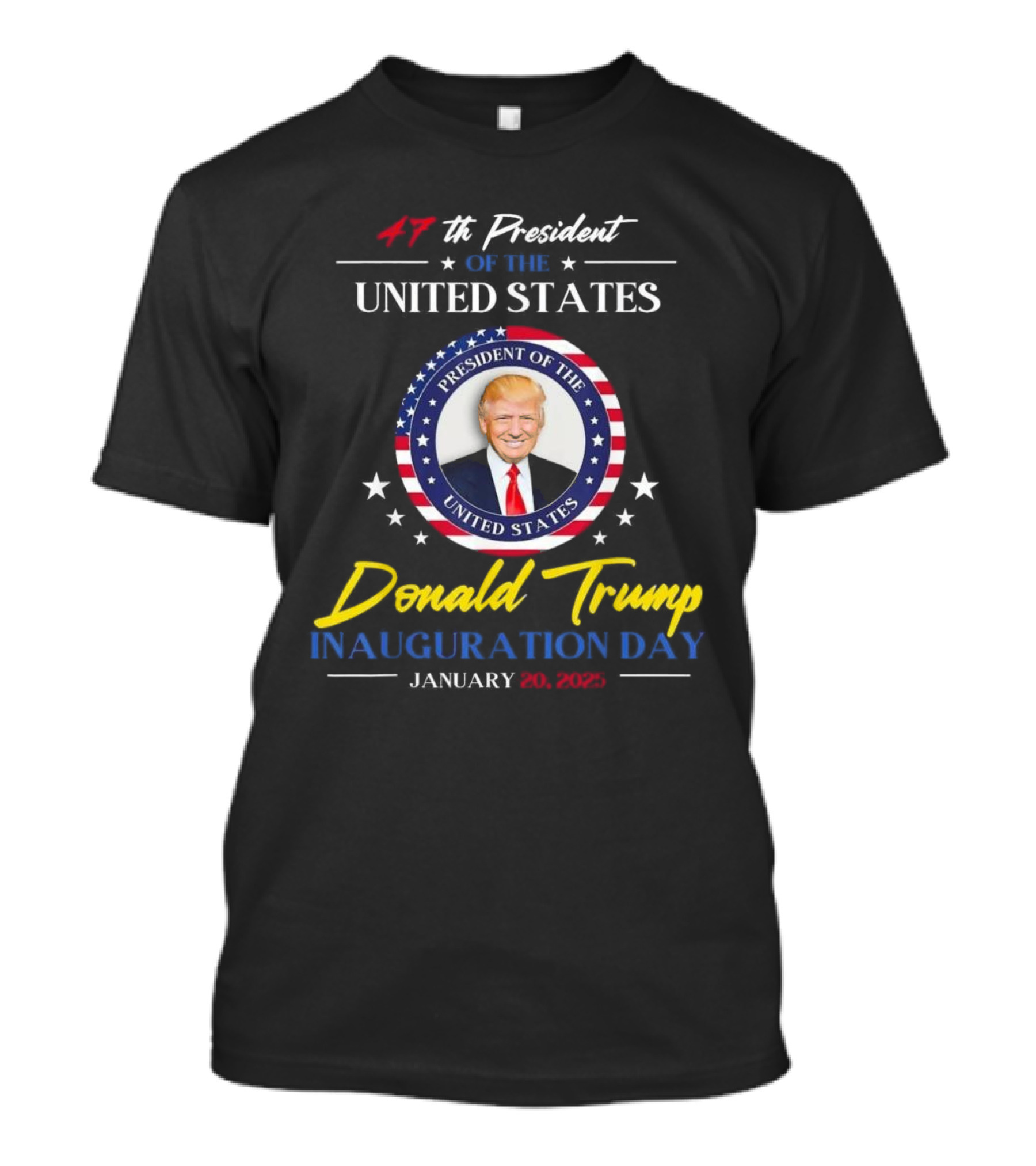 47th President Donald Trump Inauguration Day January 20, 2025 United States T-Shirt