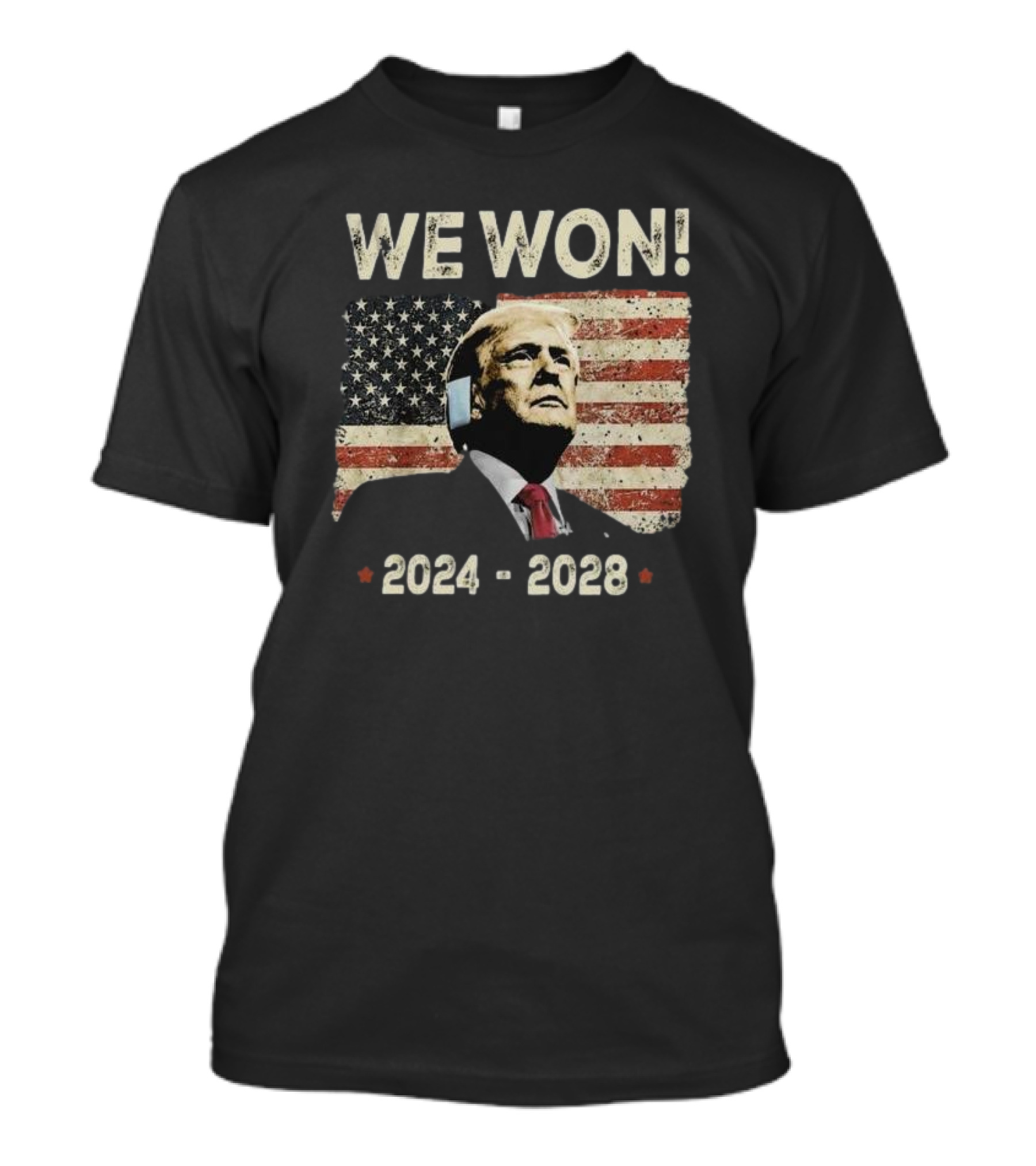 We Won Trump 2024-2028 American Flag T-Shirt