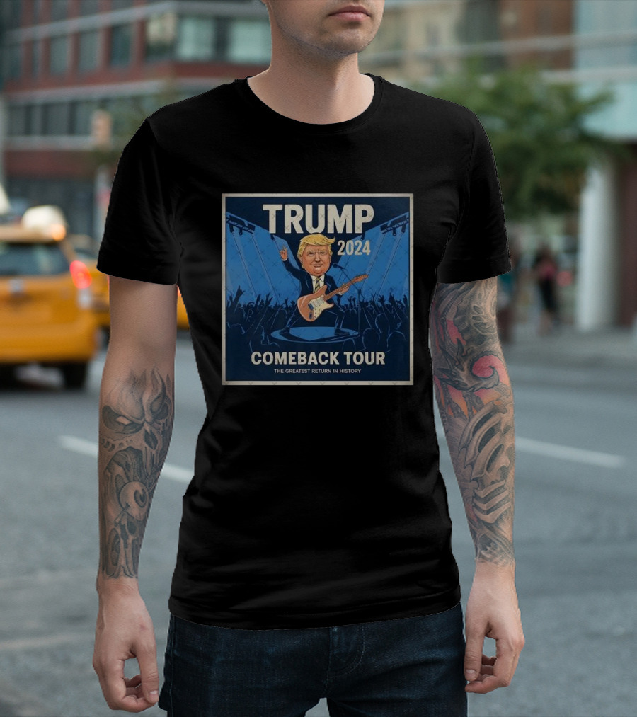 Trump 2024 Comeback Tour The Greatest Return In History T-Shirt