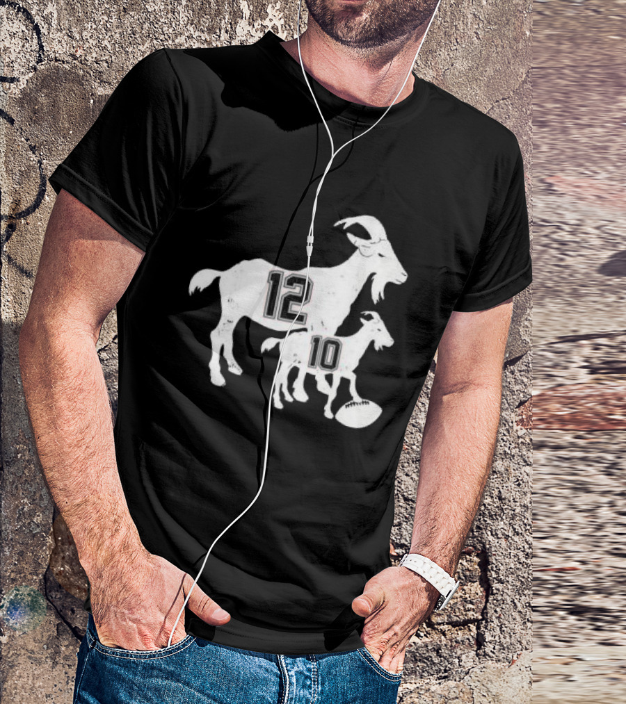 Tom Brady 12 Goat And Drake Maye 10 Baby Goat Football T-Shirt