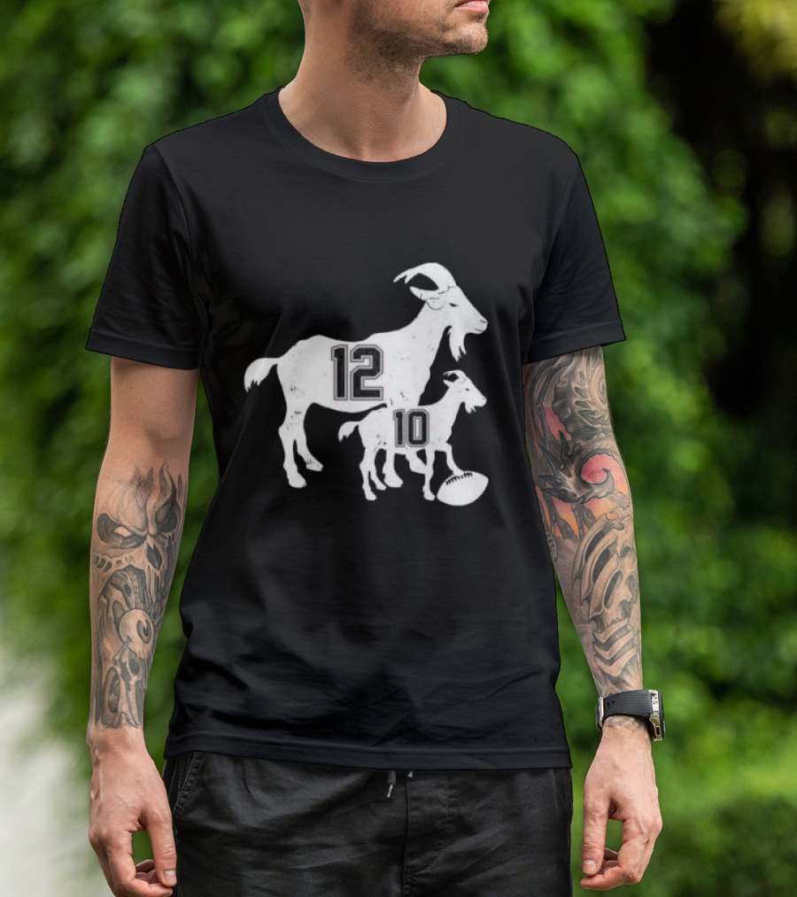 Tom Brady 12 Goat And Drake Maye 10 Baby Goat Football T-Shirt