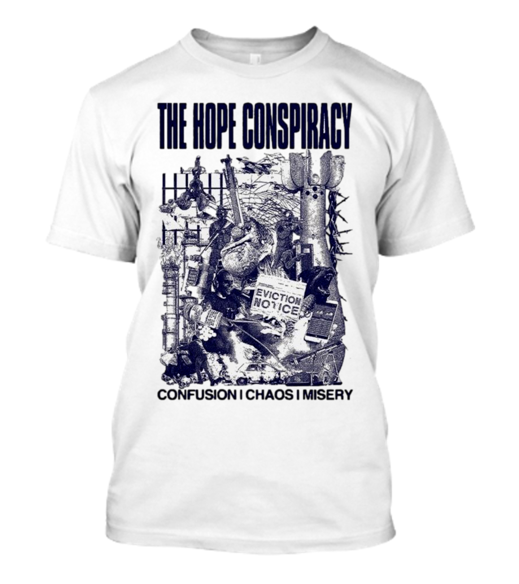 The Hope Conspiracy Confusion Chaos Misery Eviction Notice Branca CCM Natural T-Shirt