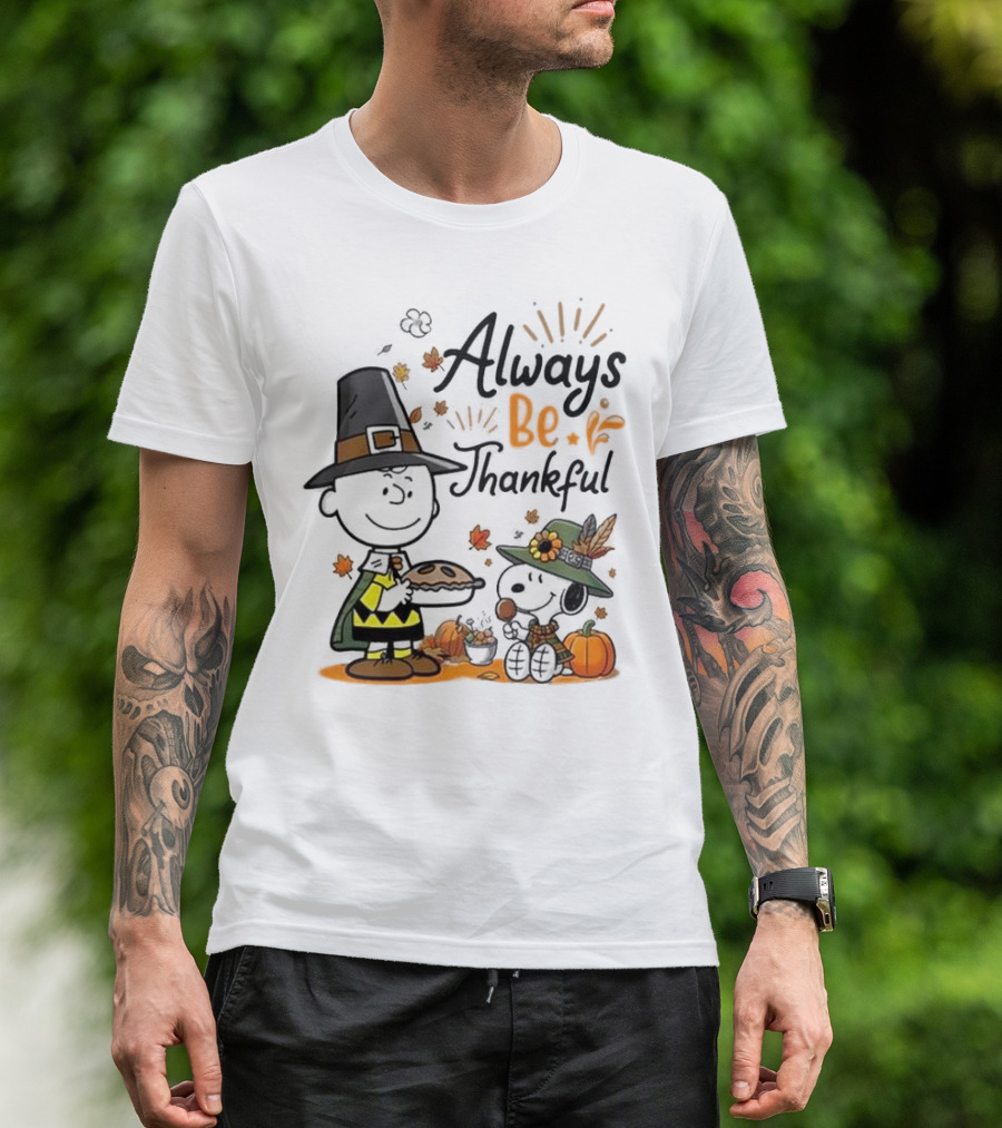 Always Be Thankful Snoopy Charlie Brown Peanuts Thanksgiving Pie T-Shirt