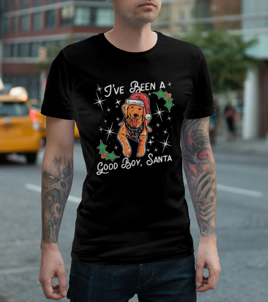 I’ve Been A Good Boy Santa Christmas Dog with Santa Hat and Holly T-Shirt