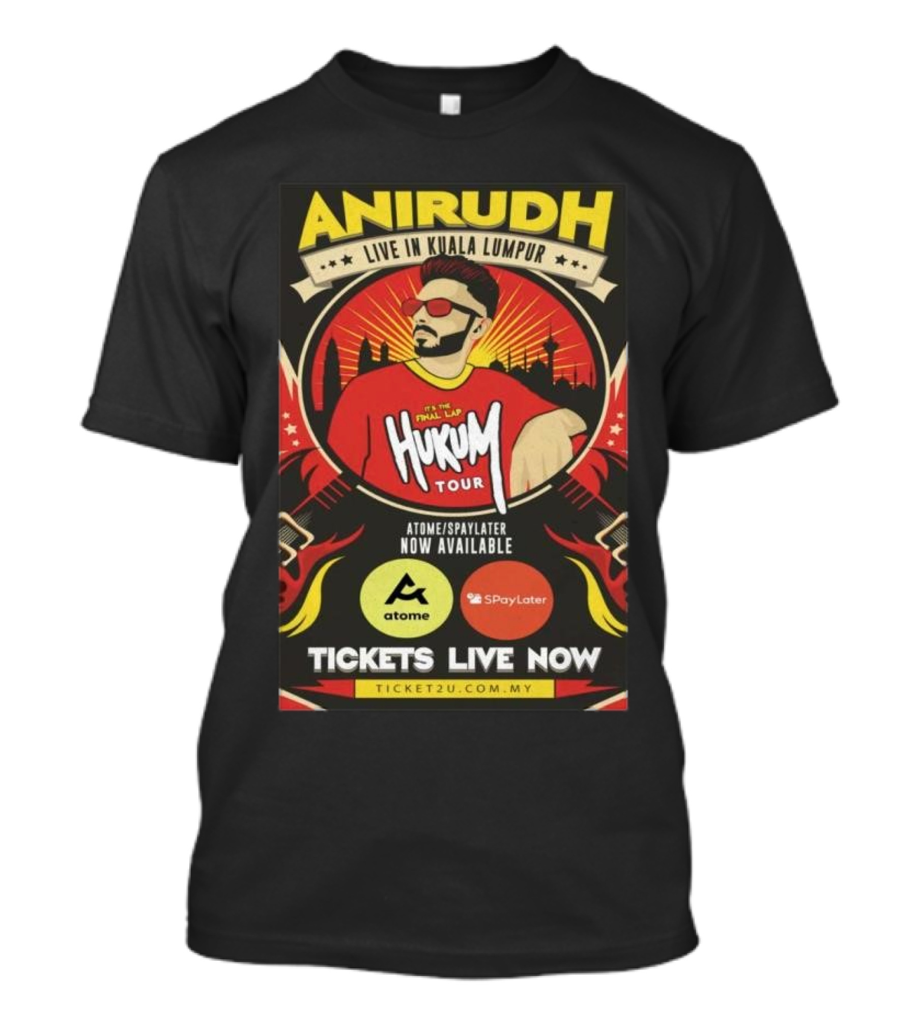 Anirudh Live In Kuala Lumpur Hukum Tour Atome Spaylater Tickets Available T-Shirt