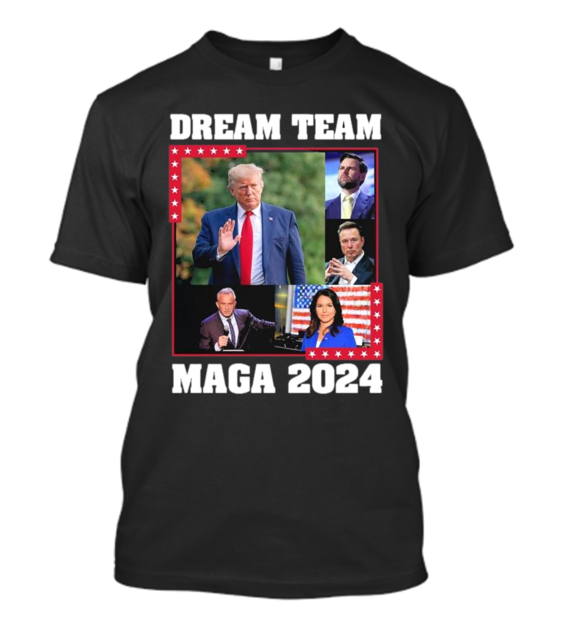 Dream Team MAGA 2024 Trump Vance RFK Elon Tulsi Gabbard T-Shirt
