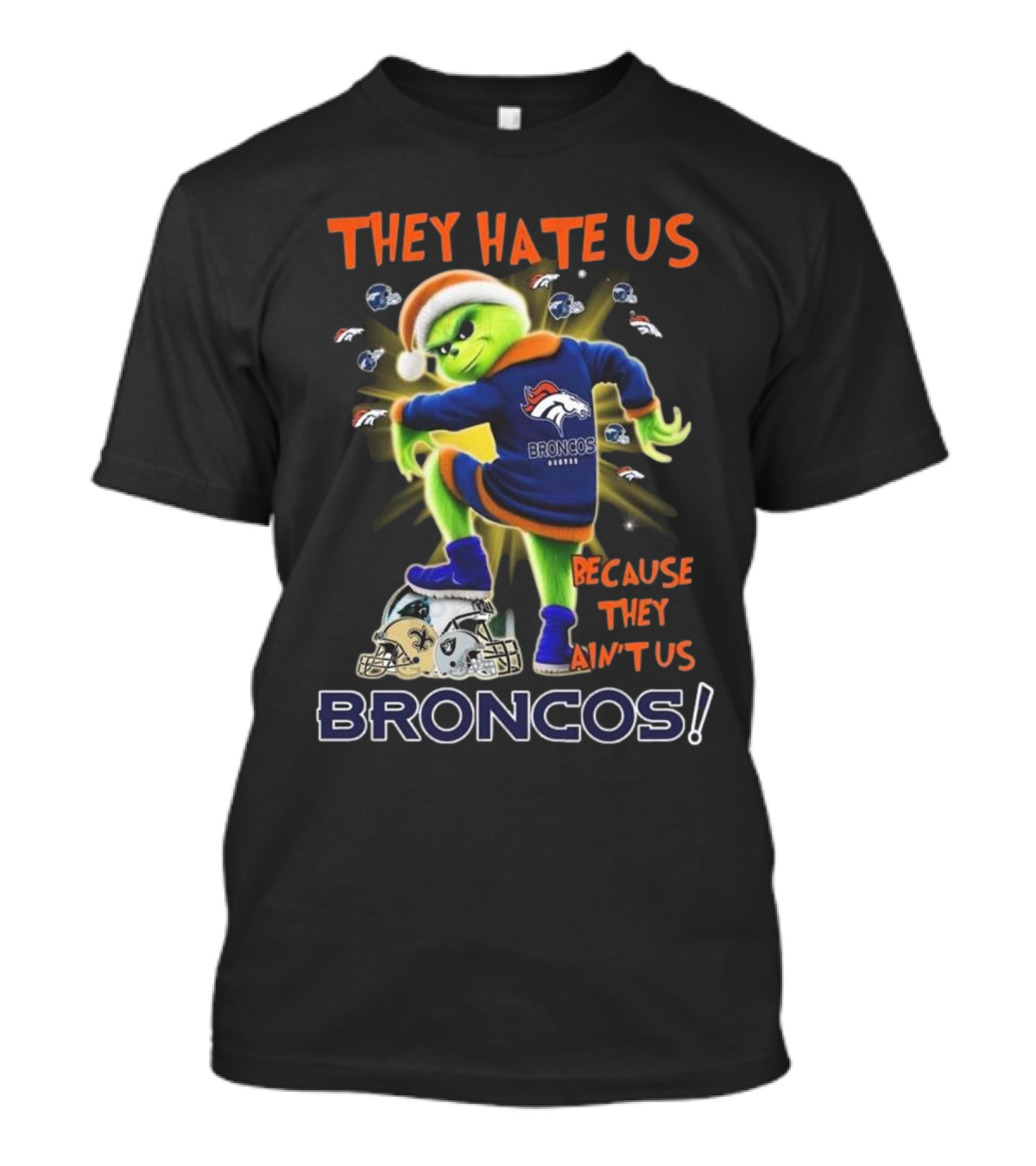 The Grinch They Hate Us Because They Ain’t Us Broncos Christmas 2024 Denver NFL T-Shirt