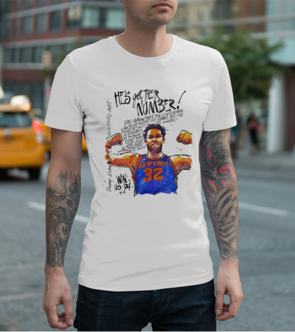 He;s Got Their Number Karl-Anthony Towns New York Knicks Win 116-94 T-Shirt