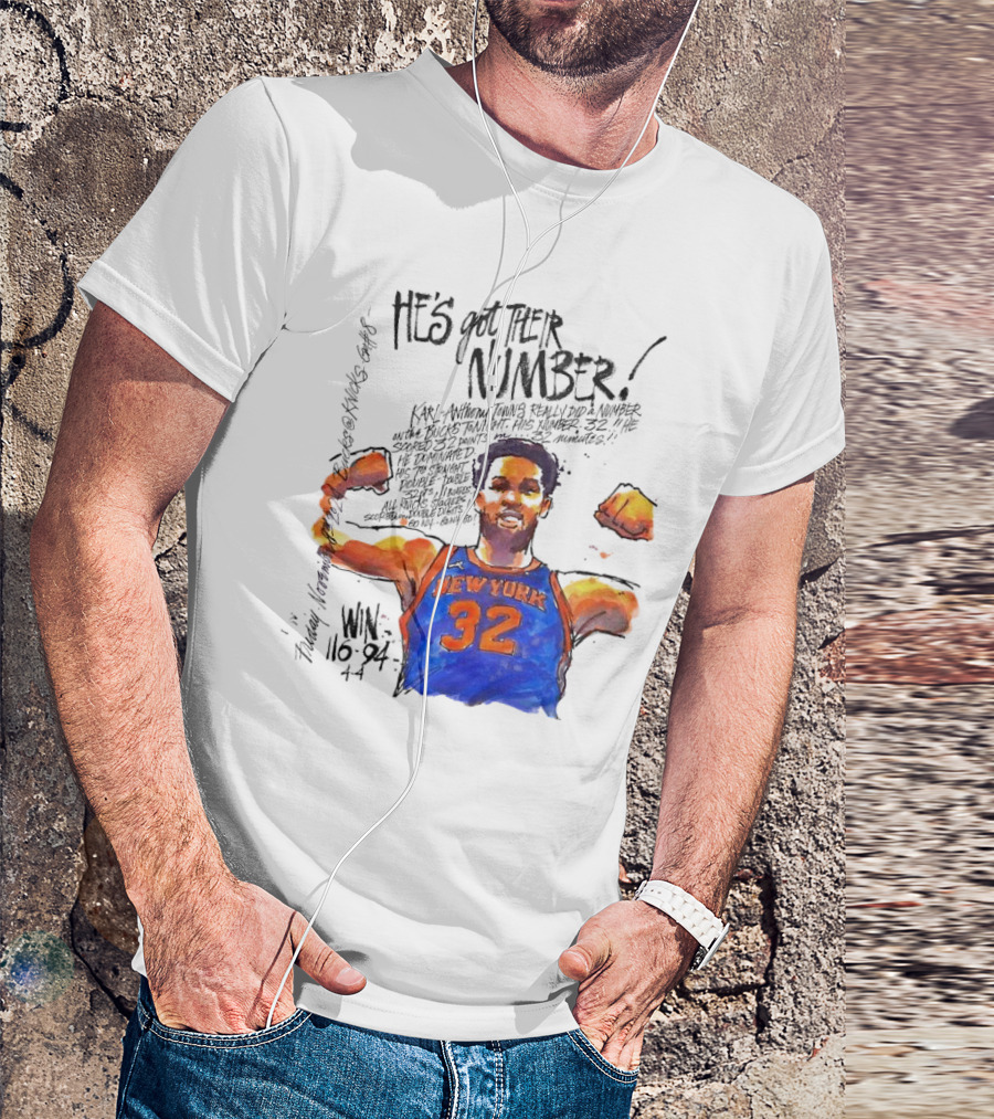 He;s Got Their Number Karl-Anthony Towns New York Knicks Win 116-94 T-Shirt