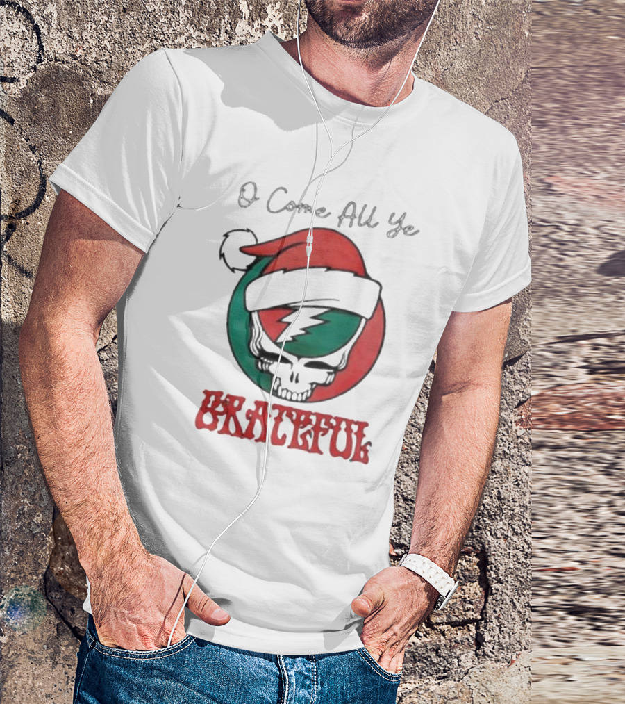 O Come All Ye Grateful Santa Skull Christmas T-Shirt