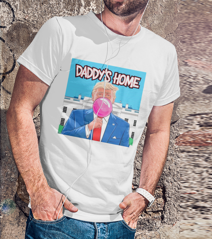 Daddy's Home Trump White House Bubble Gum Pop T-Shirt