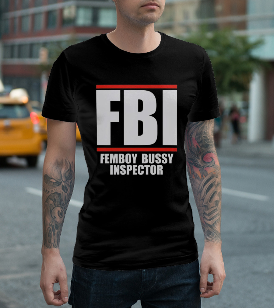 FBI Femboy Bussy Inspector Block Letter Humor T-Shirt