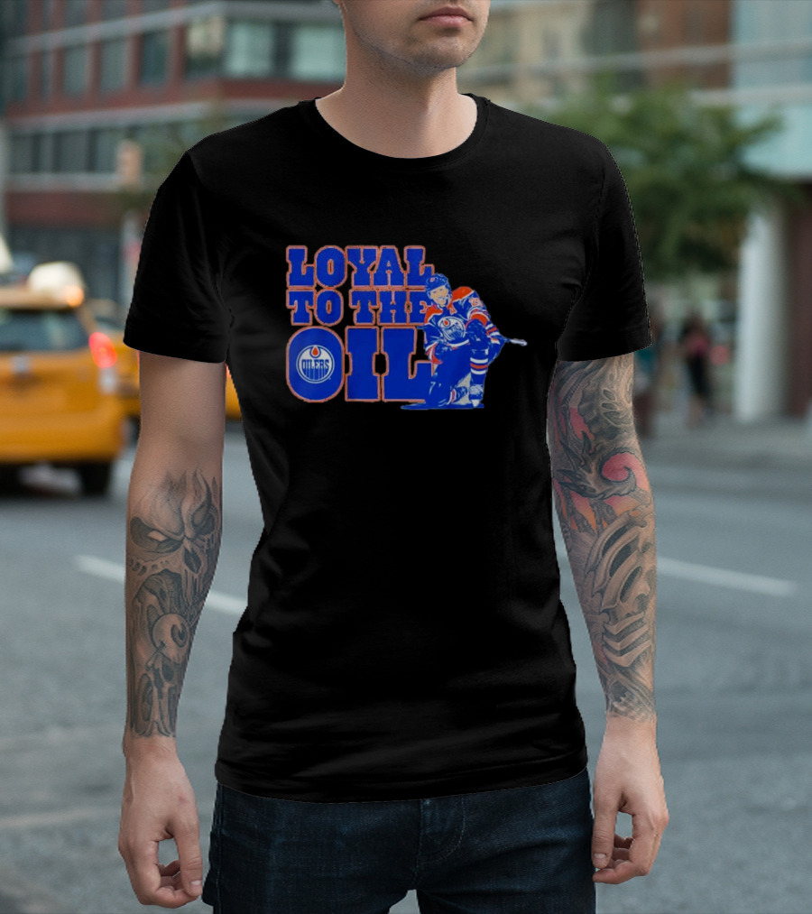 Loyal To The Oil Edmonton Oilers Leon Draisaitl T-Shirt