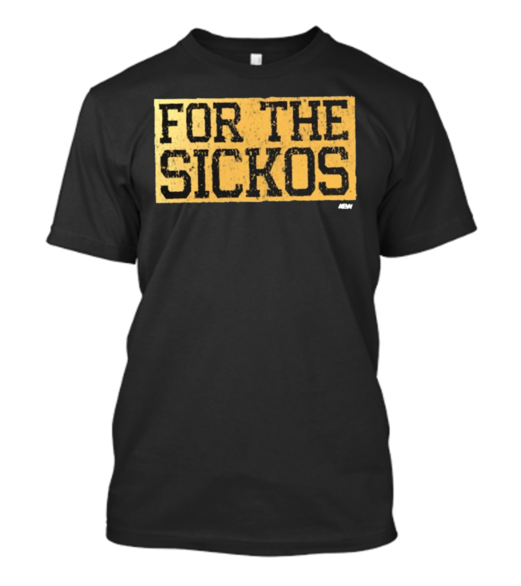 AEW For The Sickos T-Shirt