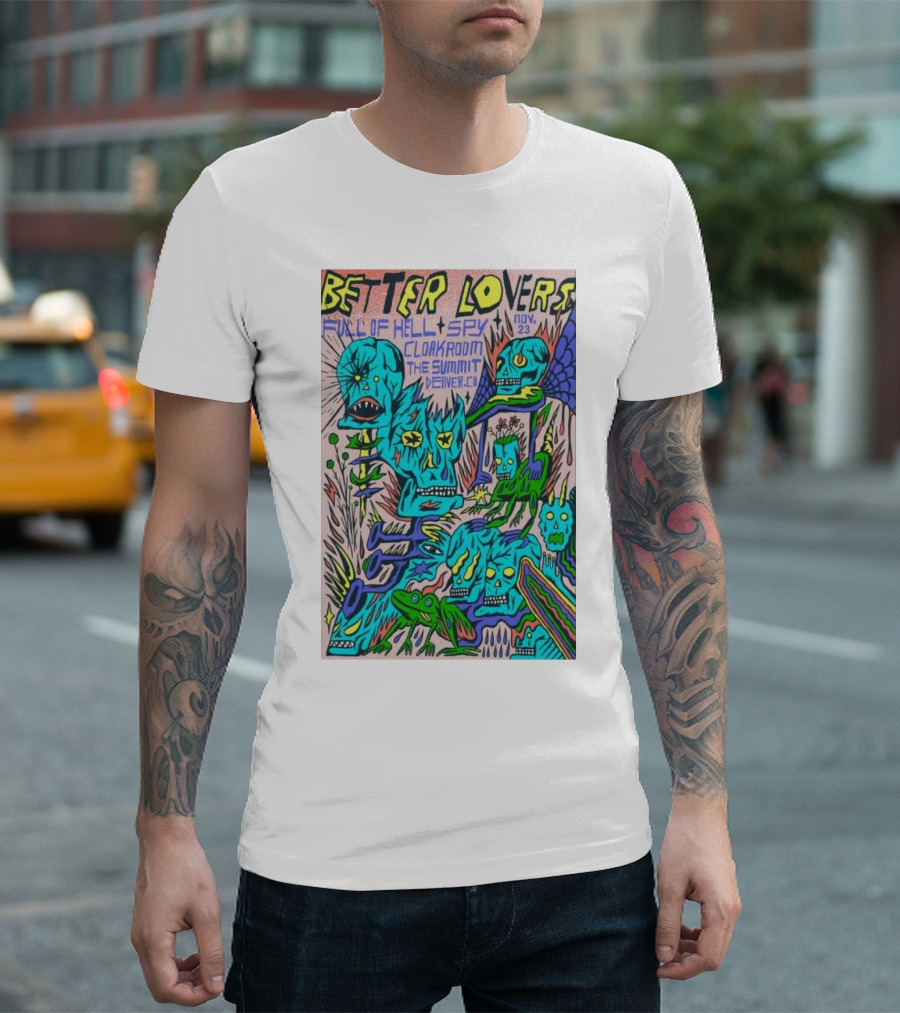 Better Lovers Full of Hell Spy Cloakroom The Summit Denver CO Nov 23 2024 Tour T-Shirt