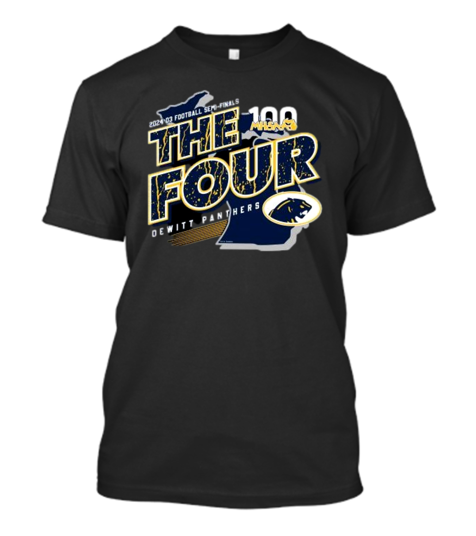Dewitt Panthers 2024 D3 Football Semi-Finals The Four MHSAA 100 T-Shirt