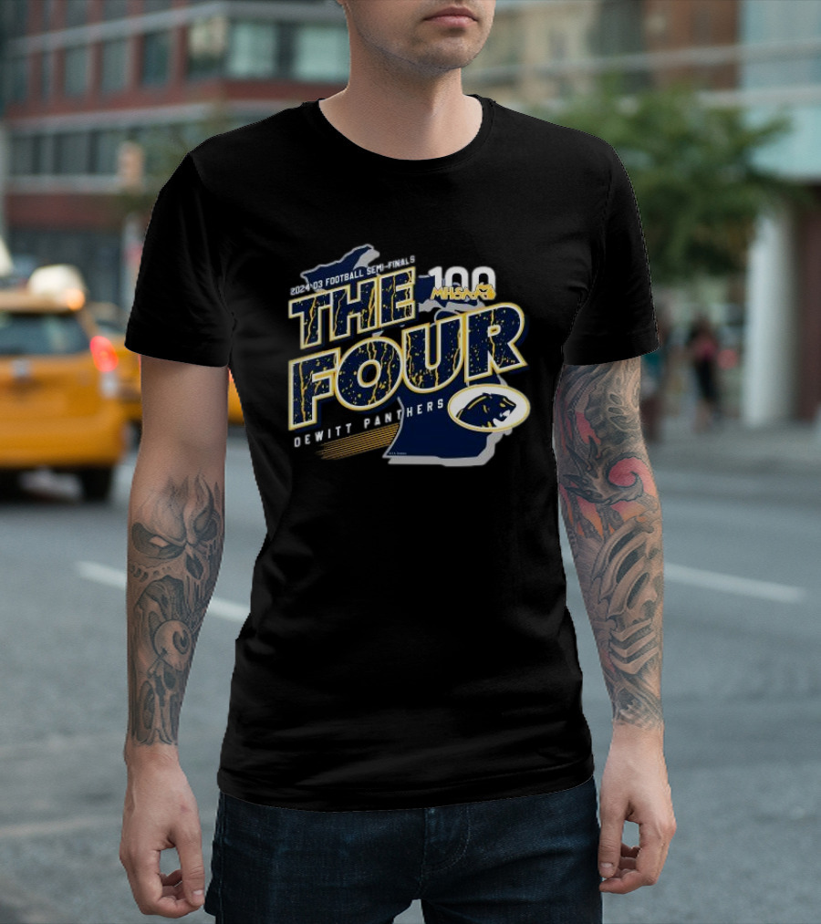 Dewitt Panthers 2024 D3 Football Semi-Finals The Four MHSAA 100 T-Shirt