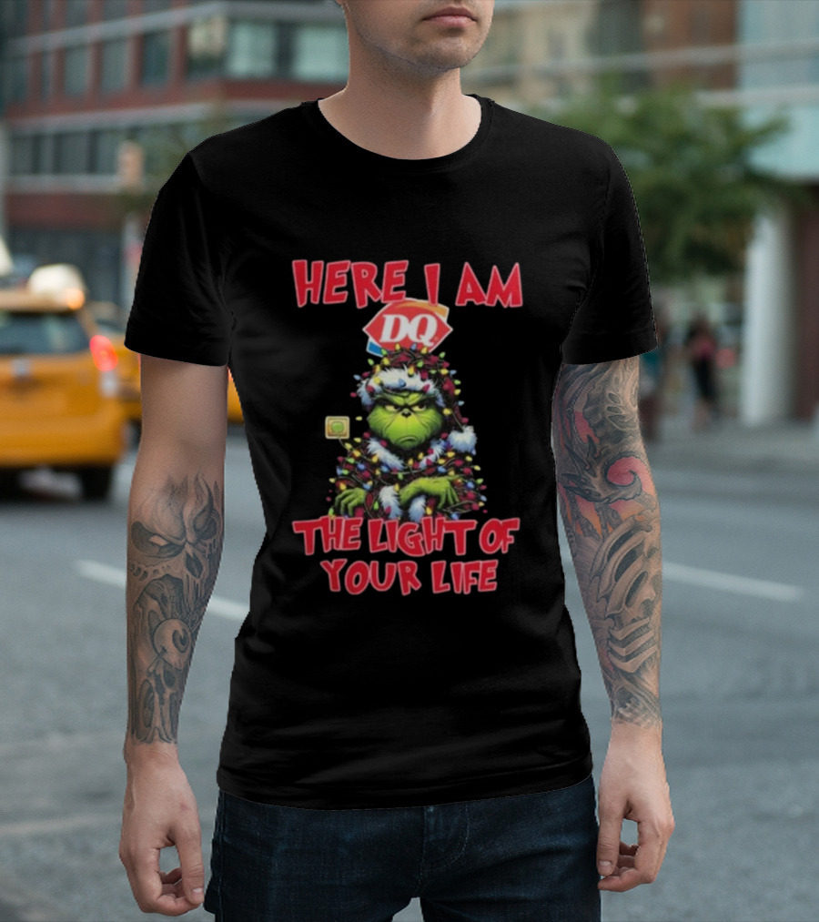 Here I Am DQ Grinch The Light of Your Life Christmas Light T-Shirt