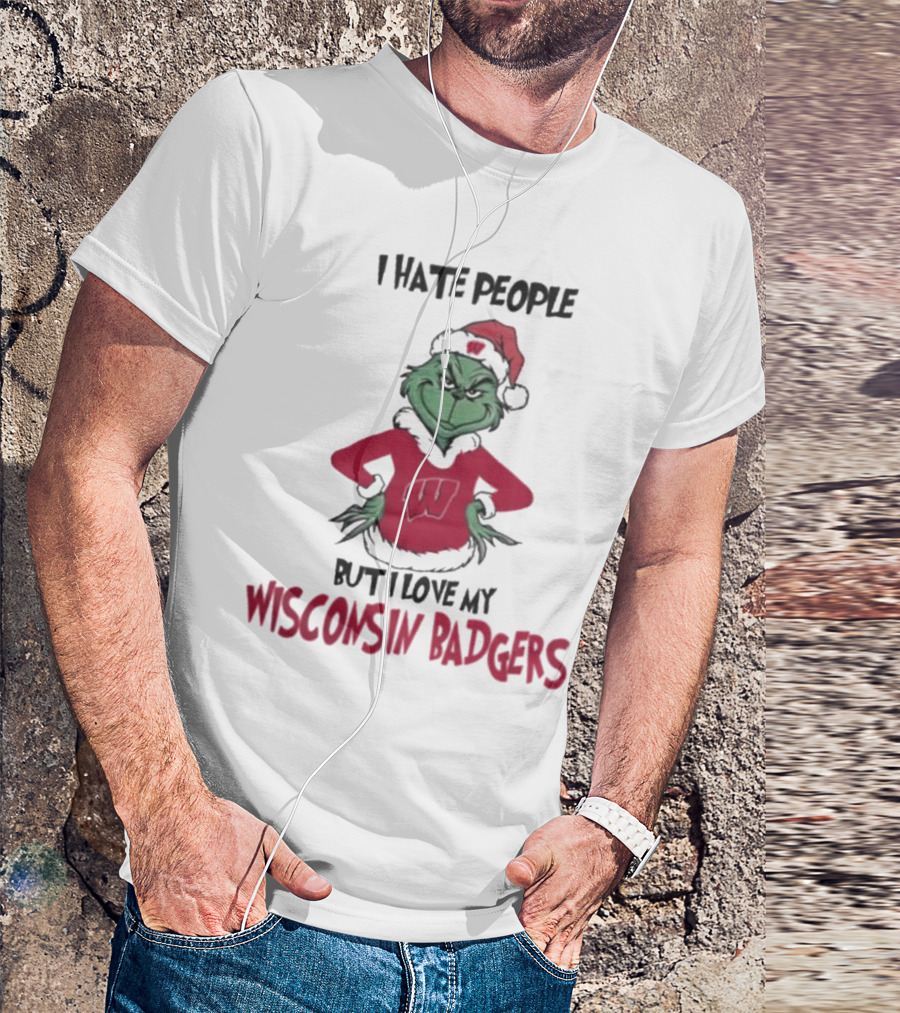 I Hate People But I Love My Wisconsin Badgers Grinch Christmas T-Shirt