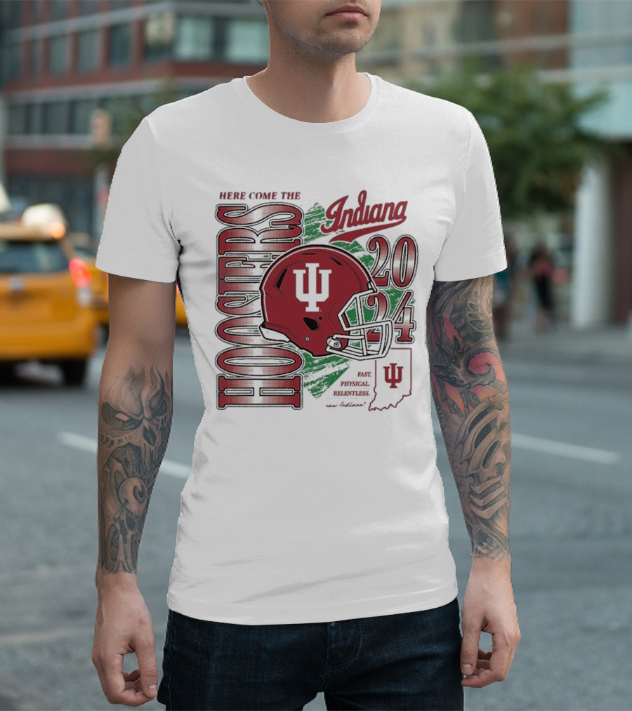 Indiana Here Come The Hoosiers Football 2024 Fast Physical Relentless IU T-Shirt