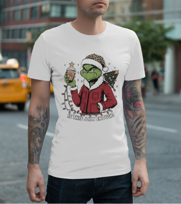 Houston Cougars X Grinch Is This Jolly Enough Merry Christmas T-Shirt