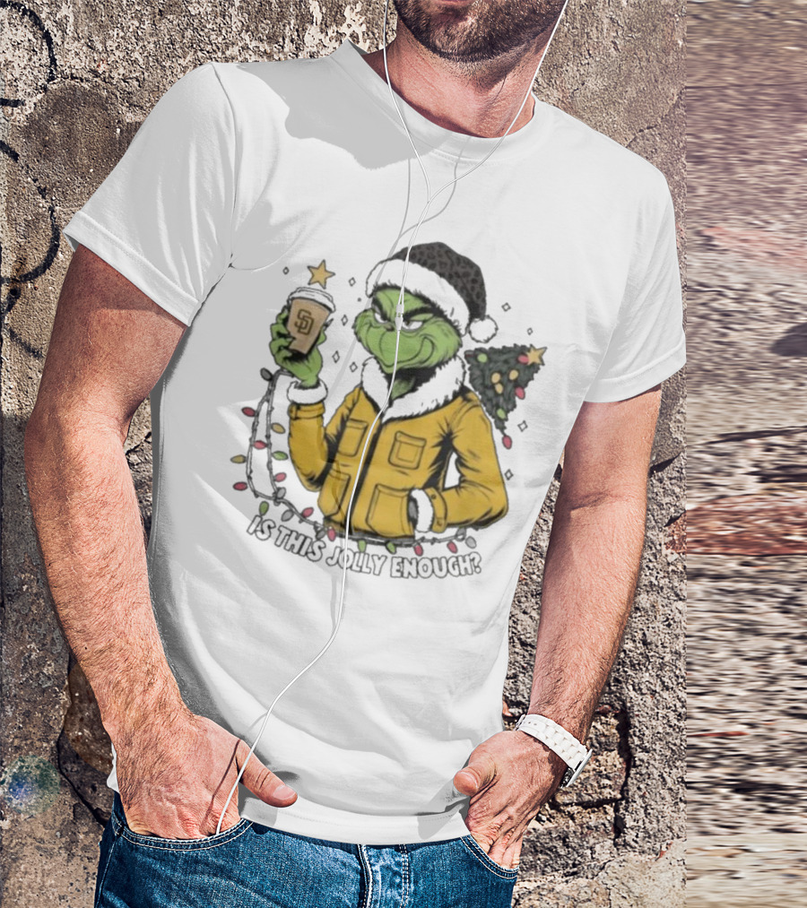 San Diego Padres Grinch Is This Jolly Enough Merry Christmas T-Shirt