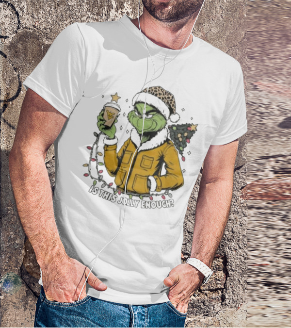 West Virginia Mountaineers Grinch Christmas Is This Jolly Enough T-Shirt