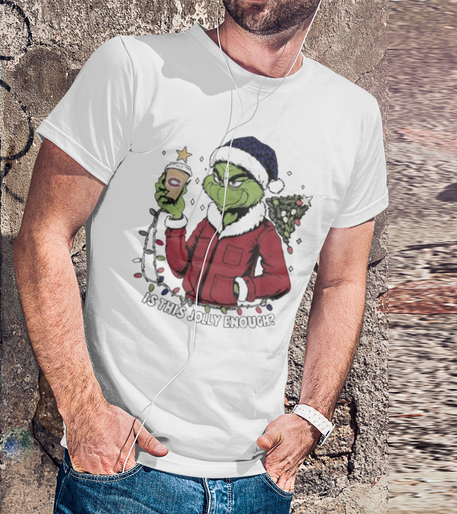 Montreal Canadiens Grinch Santa Is This Jolly Enough Merry Christmas T-Shirt
