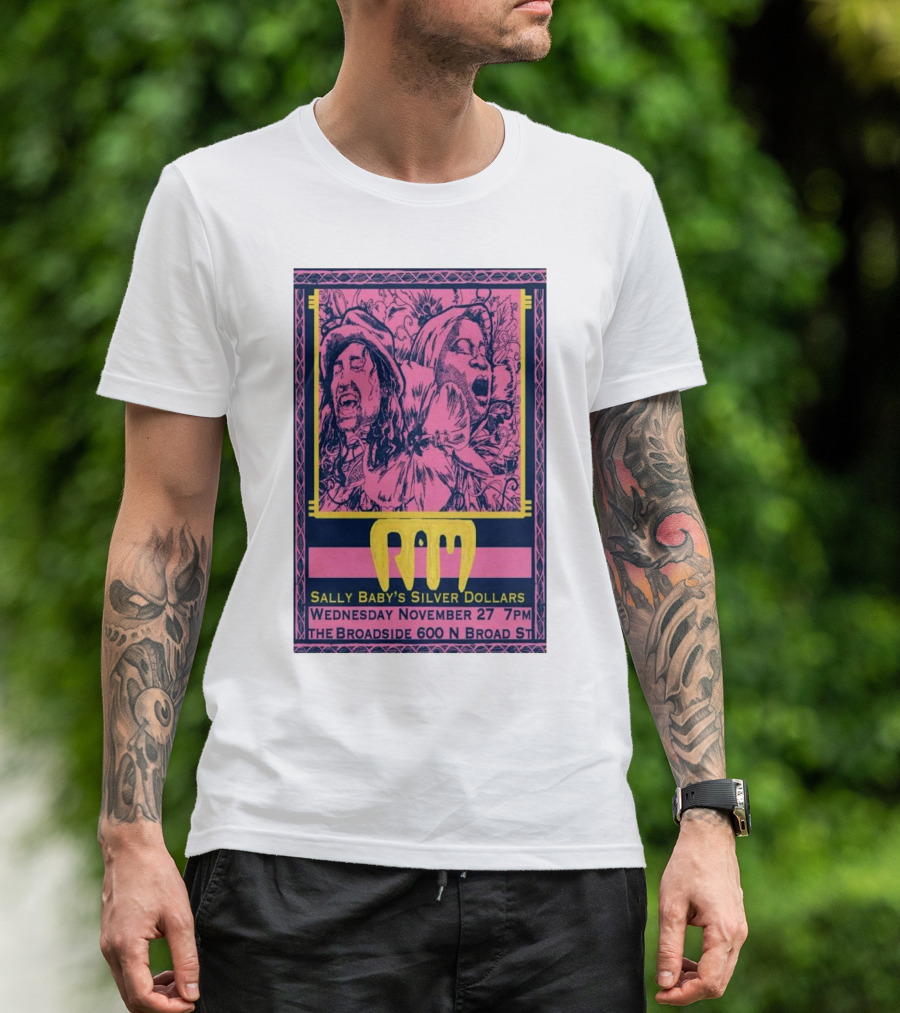 Sally Baby's Silver Dollars RAM The Broadside 600 N Broad St New Orleans LA November 27 7PM T-Shirt