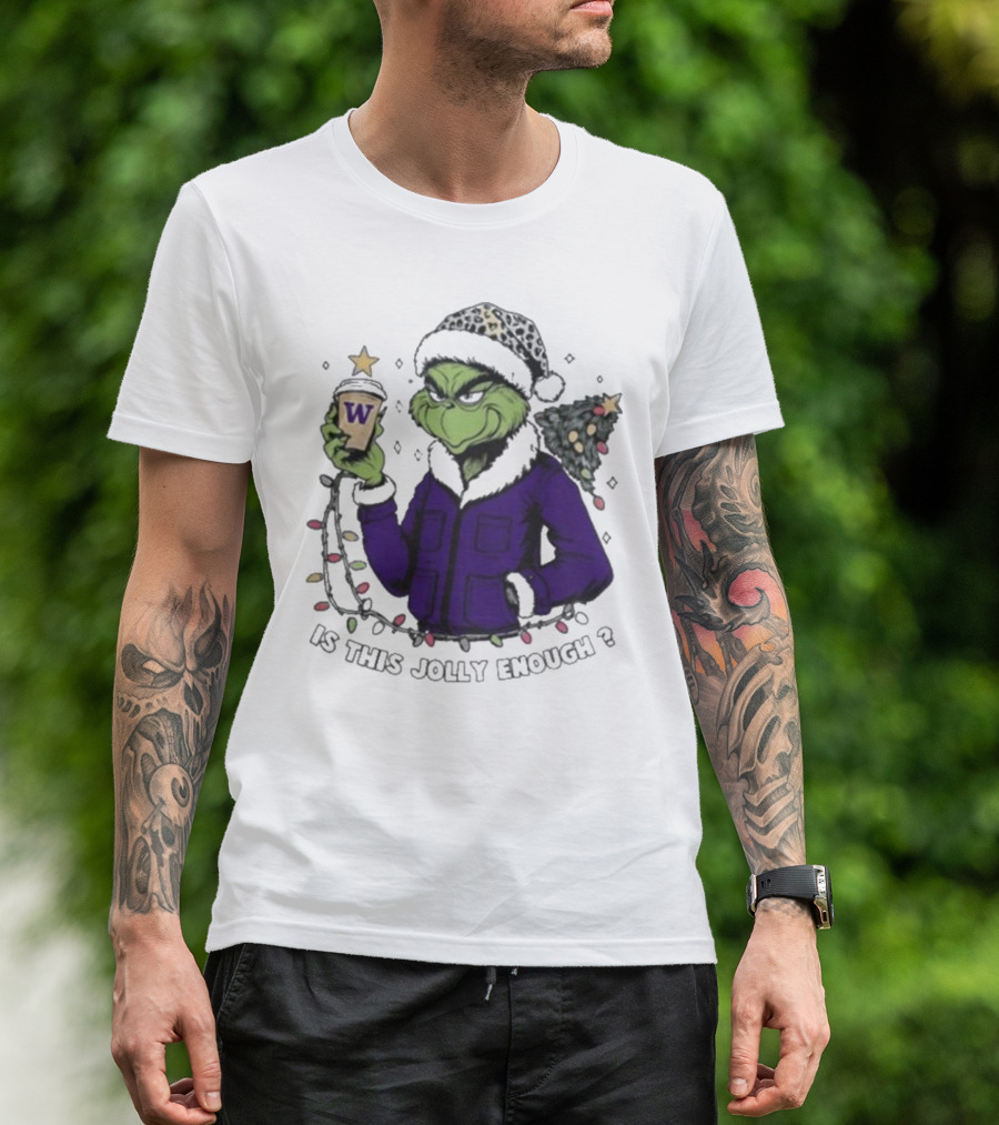 Washington Huskies Grinch Is This Jolly Enough Merry Christmas T-Shirt