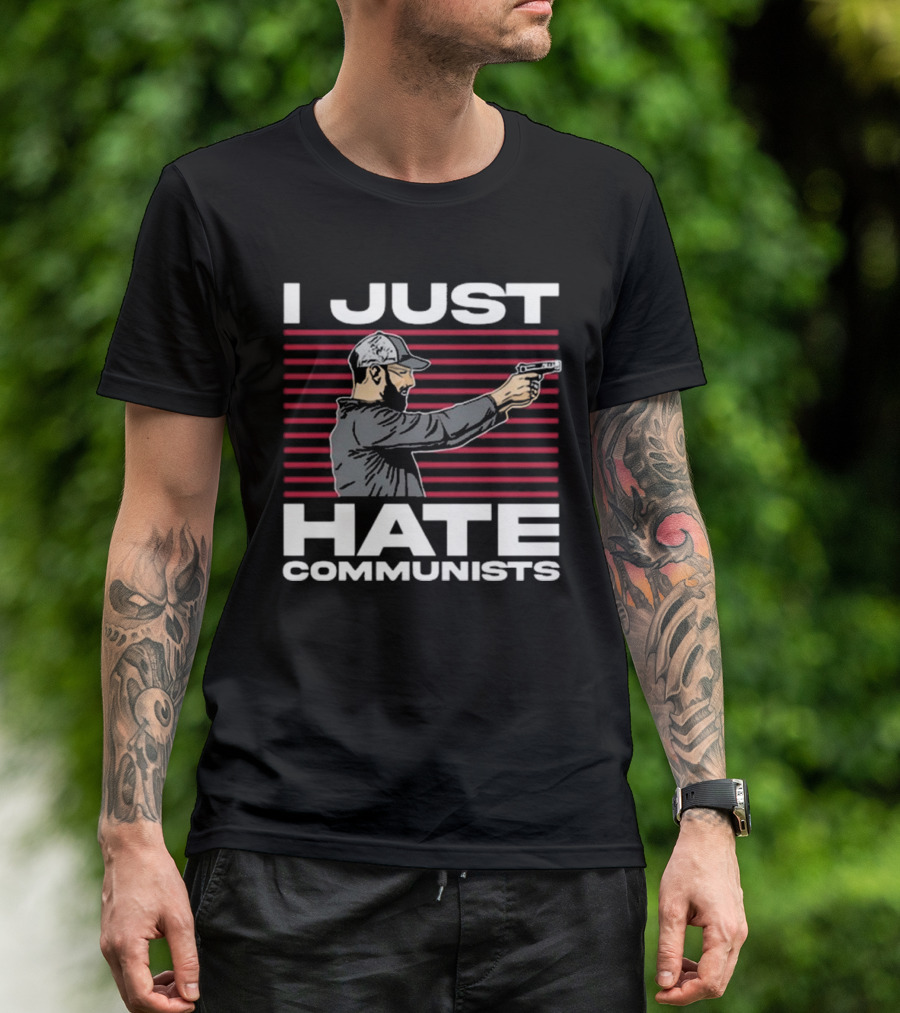 I Just Hate Communists Gunman With Stripes T-Shirt