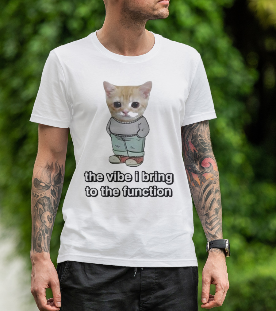 Chill Cat The Vibe I Bring To The Function Cute Kitten With Pants T-Shirt
