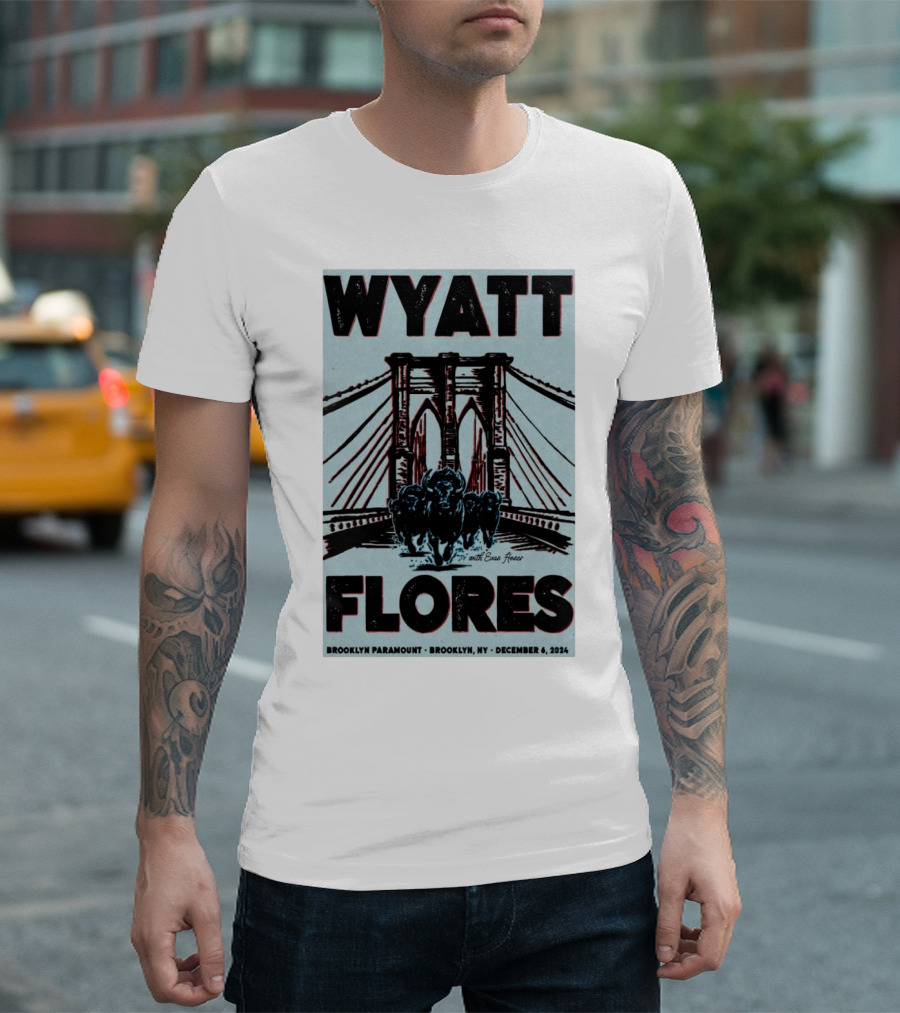 Wyatt Flores Live At Brooklyn Paramount Brooklyn NY December 6 2024 With Bison Bridge T-Shirt