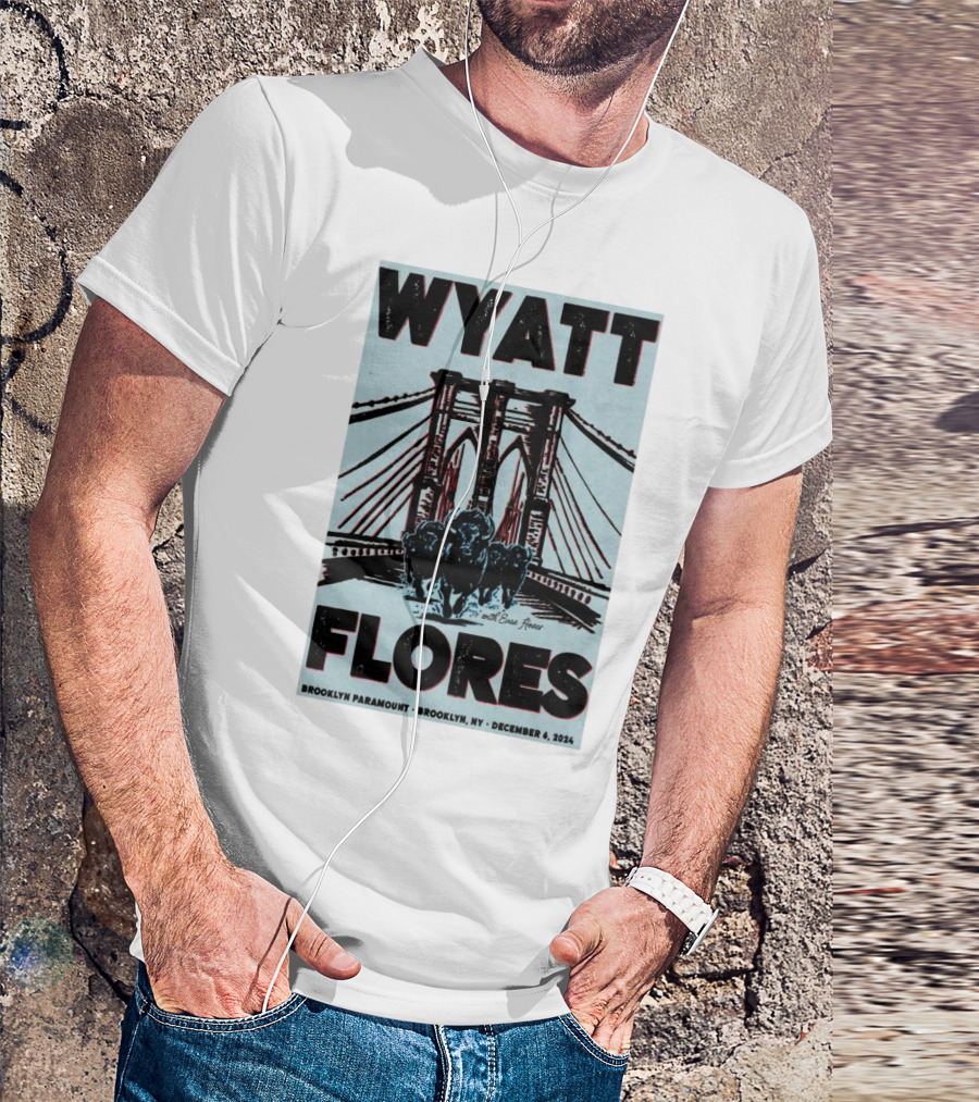 Wyatt Flores Live At Brooklyn Paramount Brooklyn NY December 6 2024 With Bison Bridge T-Shirt