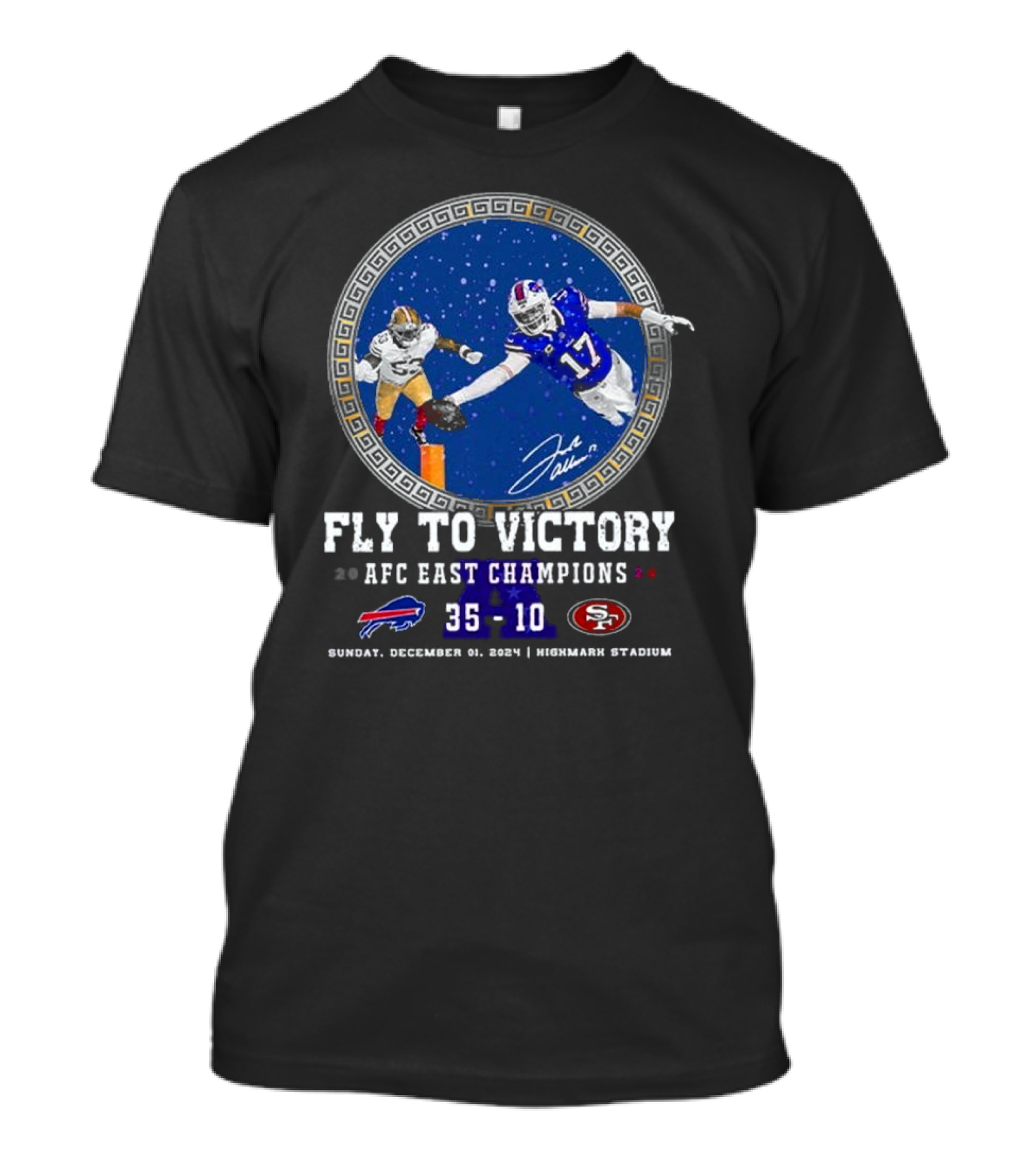 Fly To Victory 2024 AFC East Champions Bills 35-10 49ers Sunday December 01 Highmark Stadium T-Shirt