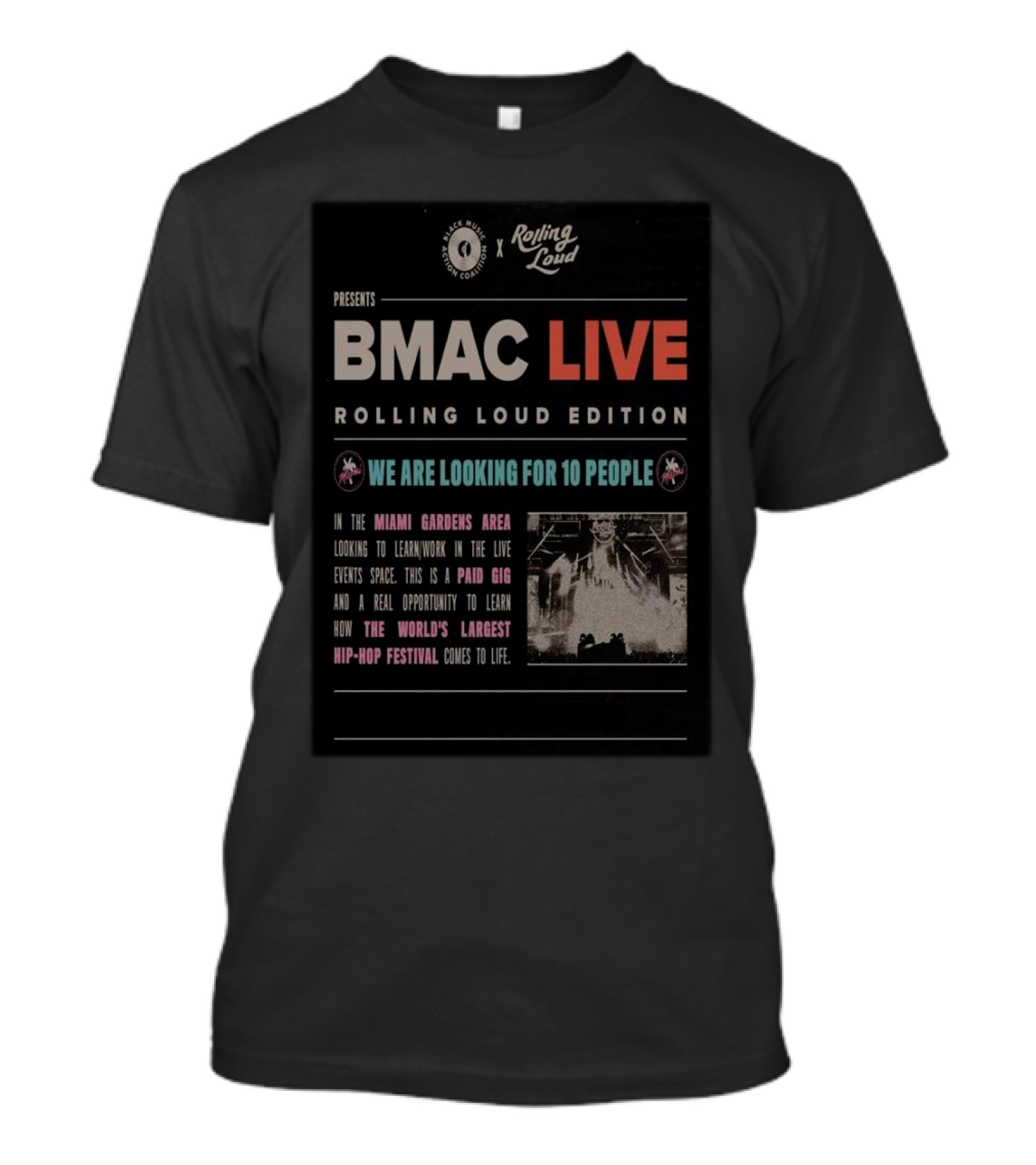 BMAC Live Rolling Loud Edition Miami Gardens Paid Gig Opportunity December T-Shirt