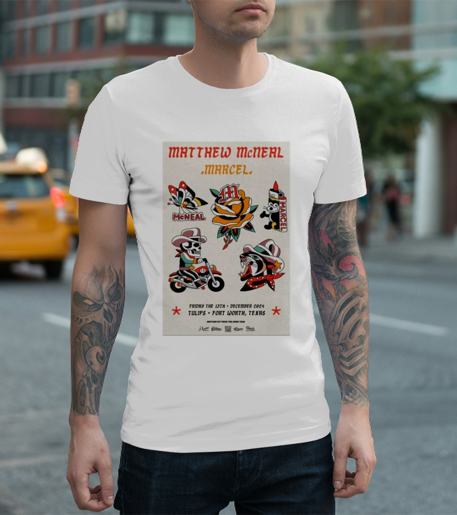 Matthew McNeal Marcel Tour December 13 2024 at Tulips Fort Worth TX Featuring Iconic Tattoo-Style T-Shirt