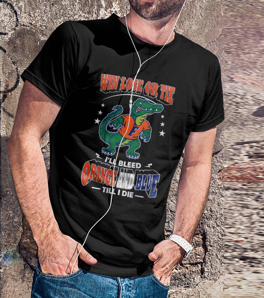 Win Lose Or Tie I'll Bleed Orange And Blue Till I Die Florida Gators Mascot T-Shirt