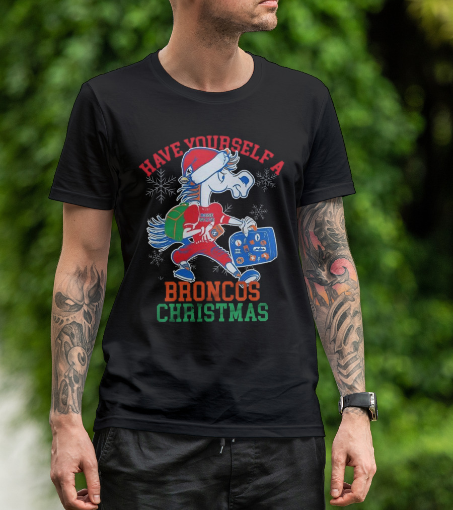Have Yourself A Boise State Broncos Christmas T-Shirt
