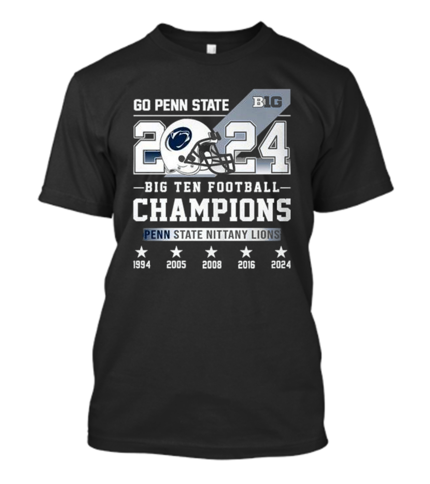 Go Penn State Big 10 Football Champions 2024 Nittany Lions 1994-2024 T-Shirt