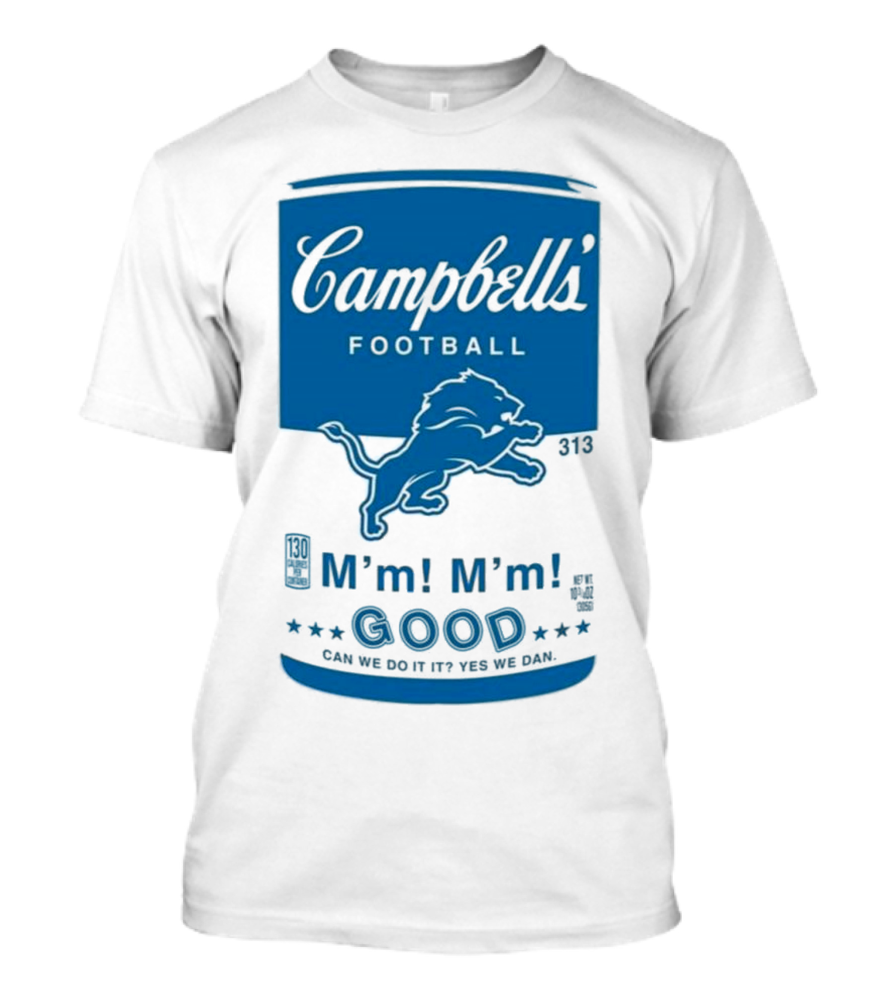 Campbell's Football Detroit Lions M'm M'm Good Can We Do It Yes We Dan T-Shirt