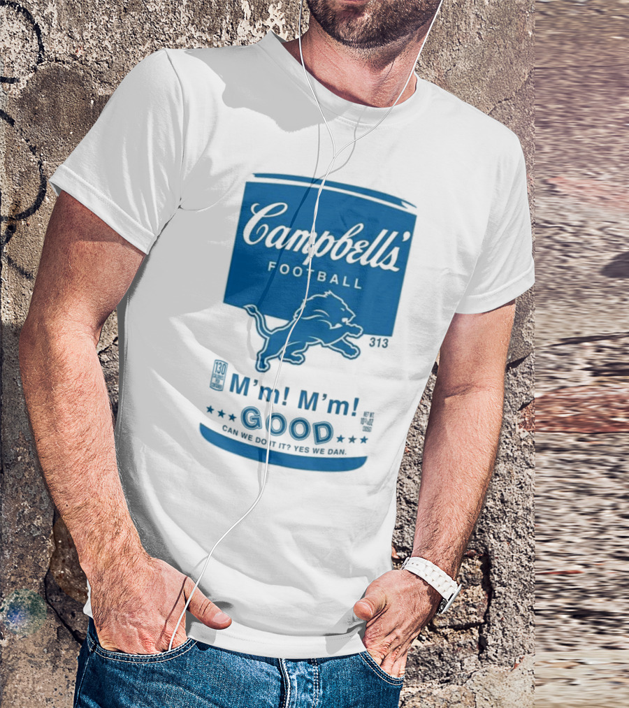 Campbell's Football Detroit Lions M'm M'm Good Can We Do It Yes We Dan T-Shirt