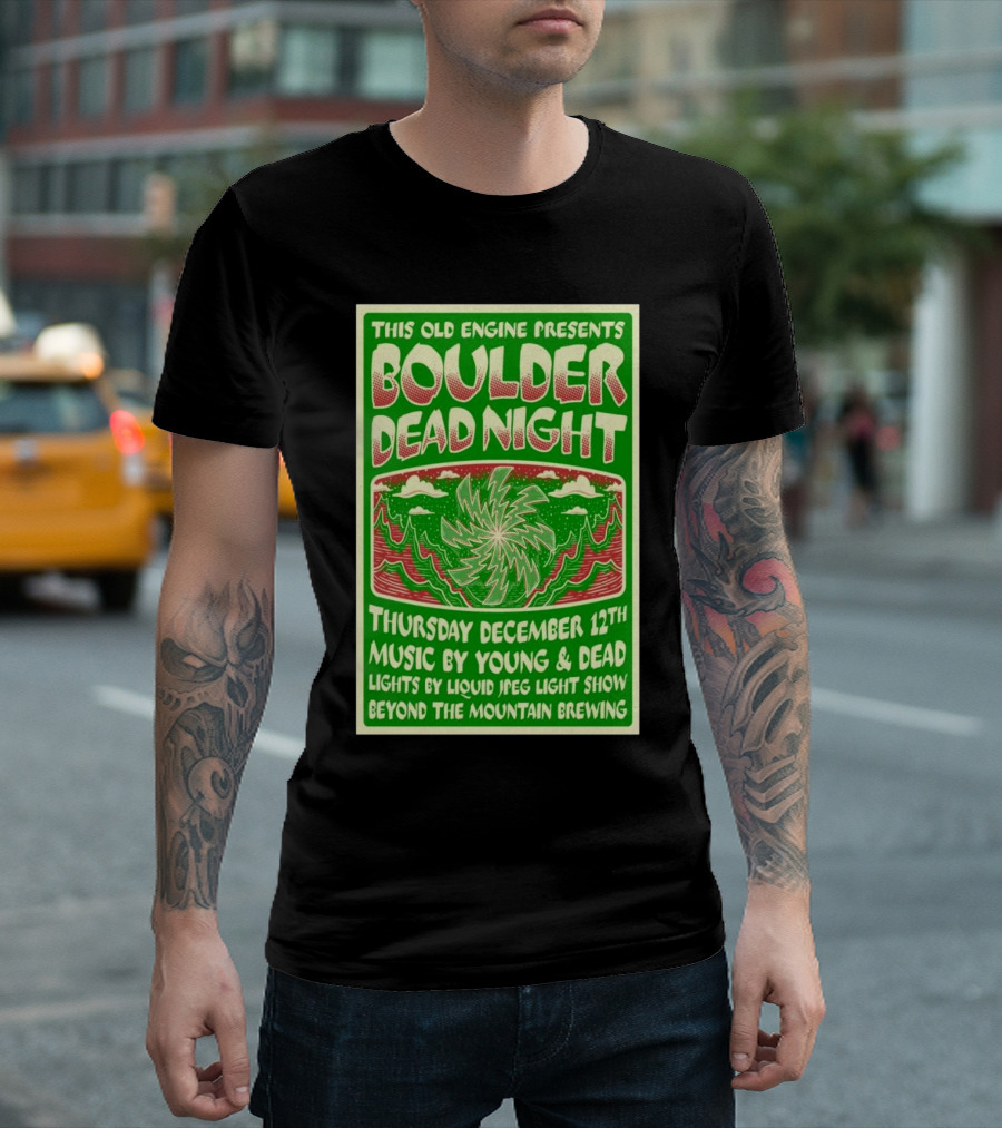 This Old Engine Presents Boulder Dead Night December 12th Music by Young and Dead Beyond the Mountain Brewing T-Shirt