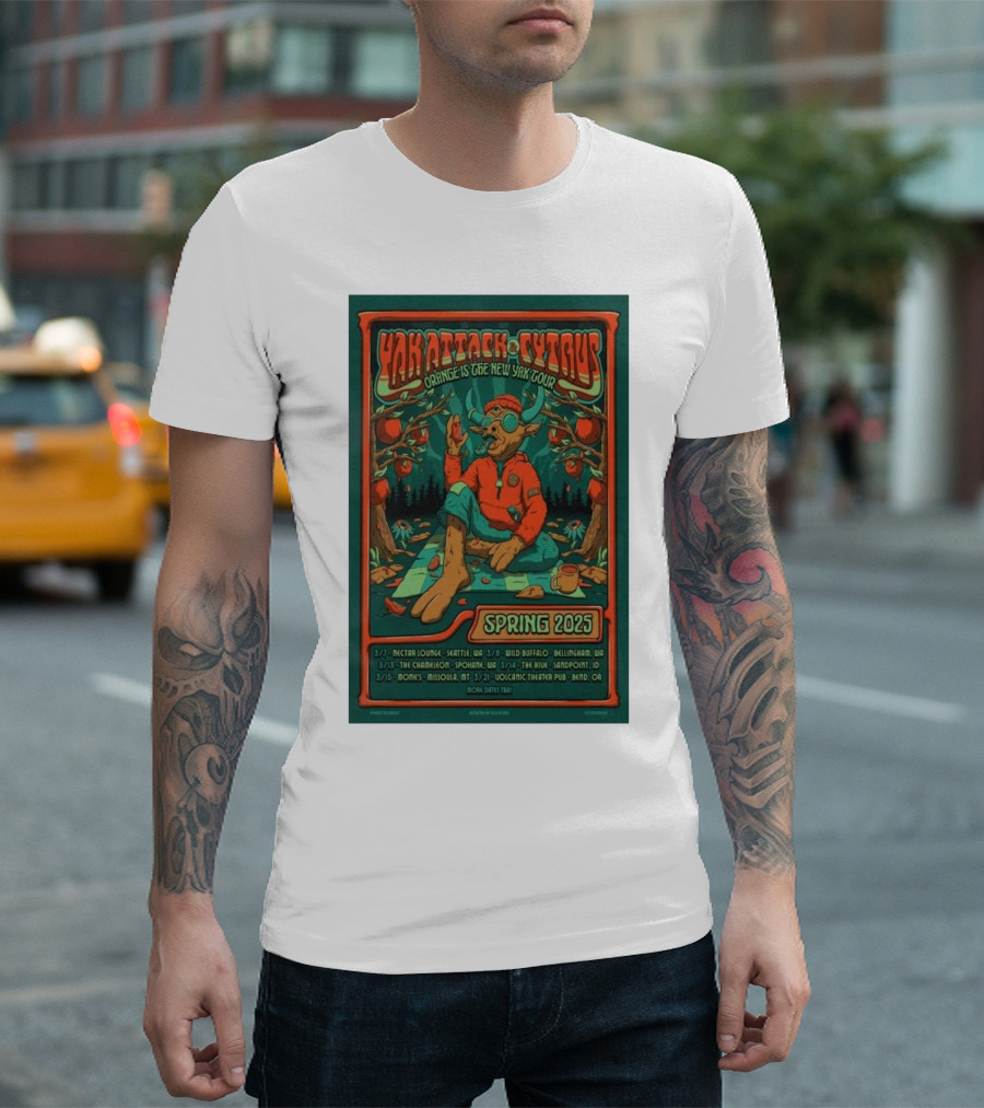 Yak Attack Cytrus Orange Is The New Yak Tour Spring 2025 Concert Poster Featuring Seattle Bellingham Spokane Boise Bend Events T-Shirt