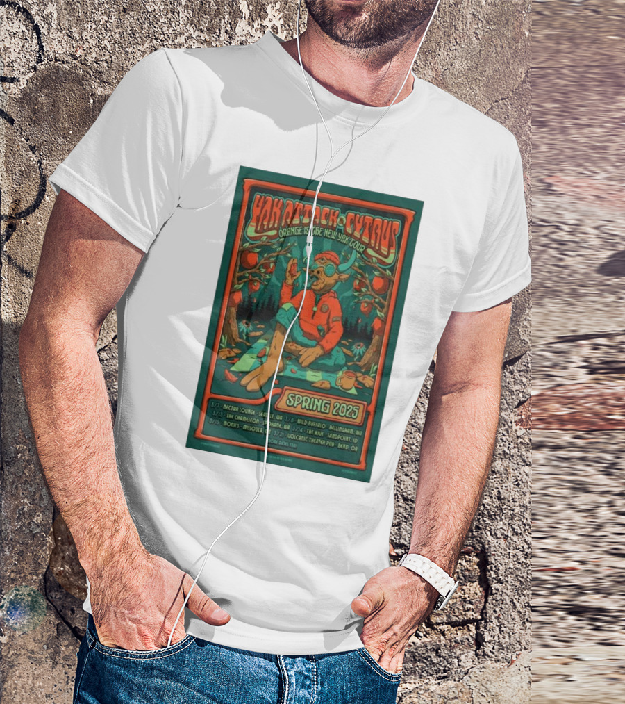 Yak Attack Cytrus Orange Is The New Yak Tour Spring 2025 Concert Poster Featuring Seattle Bellingham Spokane Boise Bend Events T-Shirt