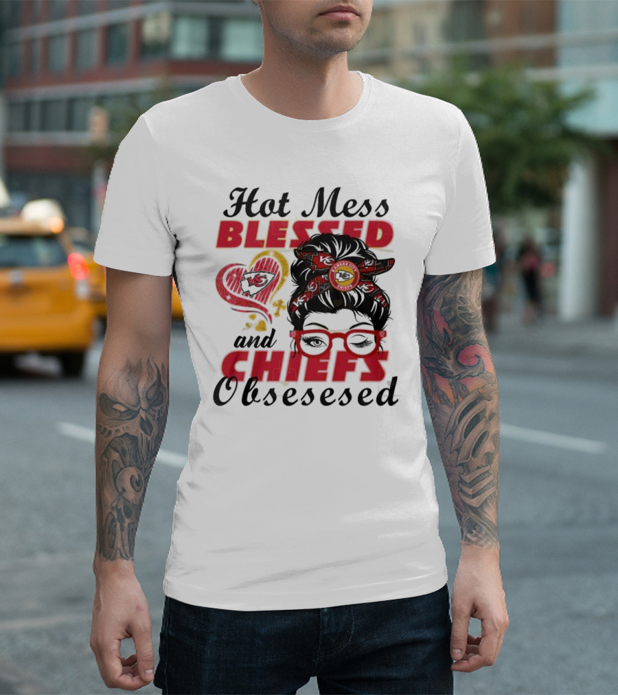 Hot Mess Blessed Chiefs Obsessed Kansas City T-Shirt