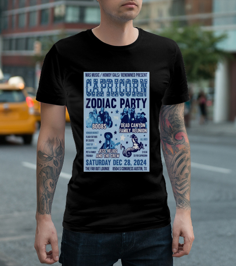 MAS Music Howdy Gals Renowned Present Capricorn Zodiac Party BOO85 Dead Canyon Family Reunion Jess Helios And The Crew Saturday December 28 2024 7PM The Far Out Lounge Austin TX T-Shirt