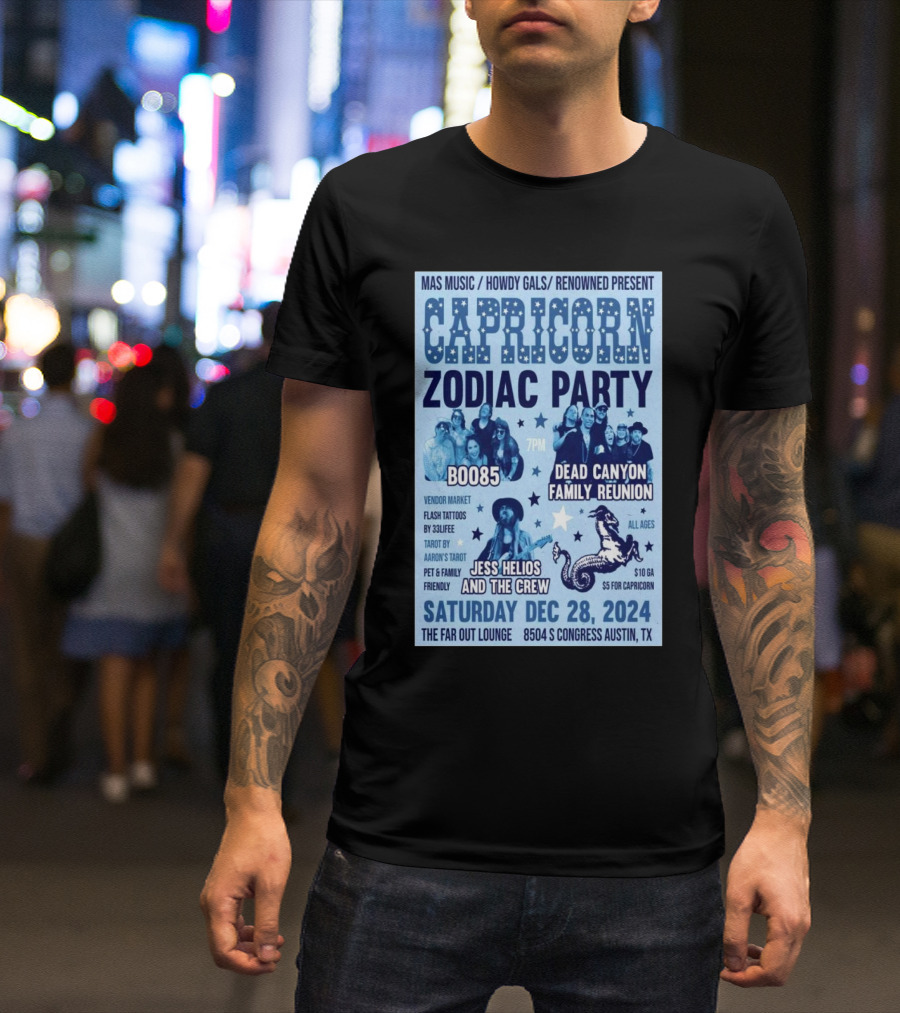 MAS Music Howdy Gals Renowned Present Capricorn Zodiac Party BOO85 Dead Canyon Family Reunion Jess Helios And The Crew Saturday December 28 2024 7PM The Far Out Lounge Austin TX T-Shirt