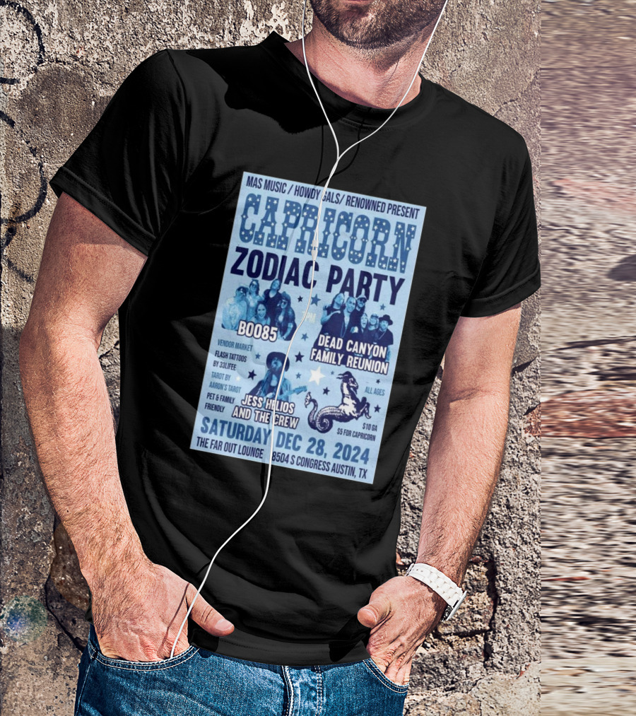 MAS Music Howdy Gals Renowned Present Capricorn Zodiac Party BOO85 Dead Canyon Family Reunion Jess Helios And The Crew Saturday December 28 2024 7PM The Far Out Lounge Austin TX T-Shirt