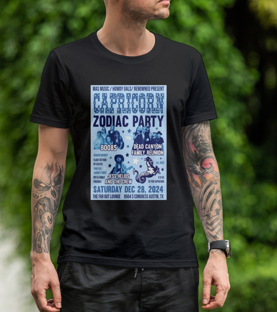 MAS Music Howdy Gals Renowned Present Capricorn Zodiac Party BOO85 Dead Canyon Family Reunion Jess Helios And The Crew Saturday December 28 2024 7PM The Far Out Lounge Austin TX T-Shirt